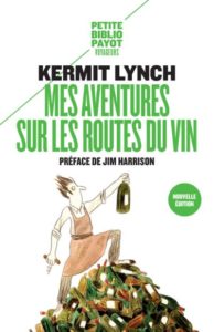 Mes aventures sur les routes du vin, un livre de Kermit lynch